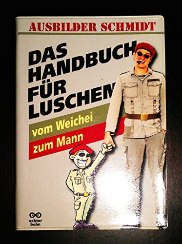 Stock image for Das Handbuch fr Luschen: Vom Weichei zum Mann for sale by medimops