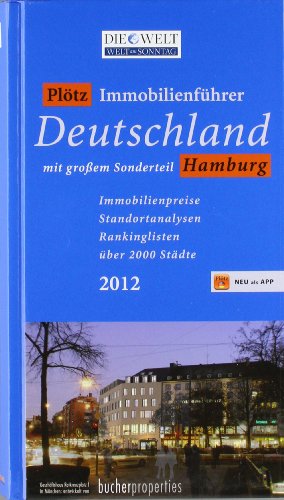 9783899842715: Pltz Immobilienfhrer Deutschland 2012: mit groem Sonderteil Hamburg / Immobilienpreise / Standortanalysen / Rankinglisten ber 2000 Stdte