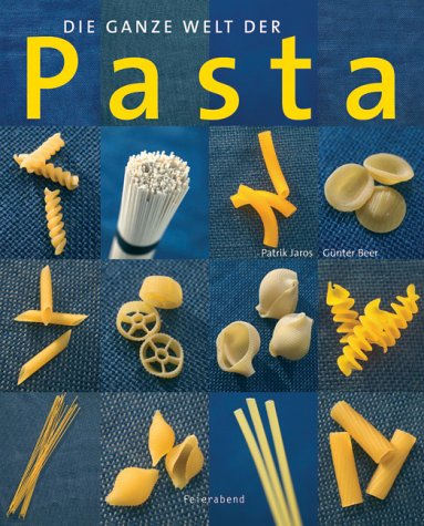 9783899850017: Die ganze Welt der Pasta.