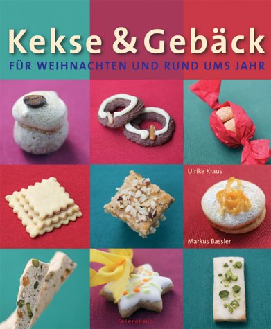 Stock image for Kekse & Gebck rund ums Jahr for sale by Eva's Bcherregal