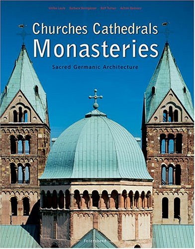 Stock image for Churches, Cathedrals and Monasteries: Sacred Germanic Architecture for sale by Magus Books Seattle