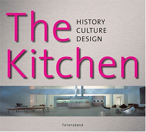 Beispielbild fr The Kitchen: History, Culture, Design zum Verkauf von HPB-Emerald