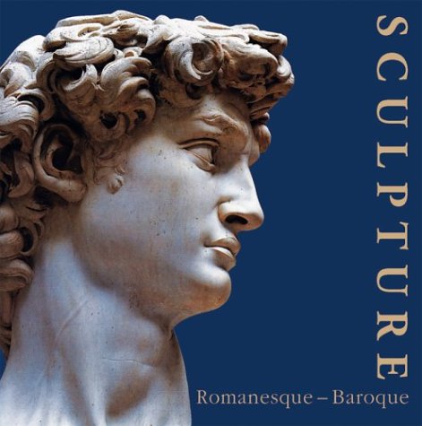9783899850796: Sculpture/Escultura: Romanesque, Gothic, Renaissance, Baroque/Renacimiento, Barroco, Romanico, Gotico (English and Spanish Edition)