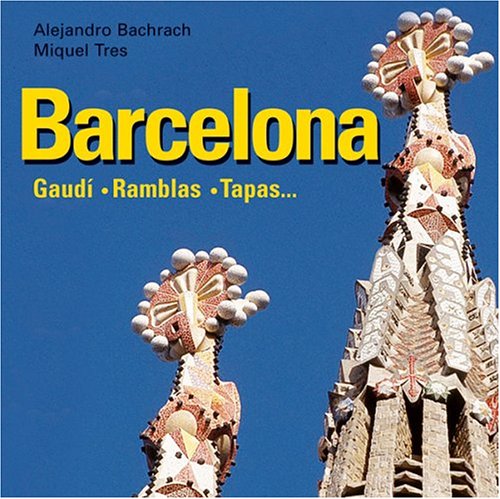 Stock image for Barcelona: Gaudi, ramblas y tapas for sale by Ammareal