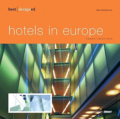 9783899860016: BEST DESIGNED HOTELS IN EUROPE: Part I (AVEDITION)