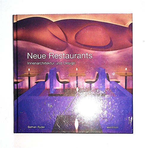 Neue Restaurants. Innenarchitektur und Design - Bethan Ryder