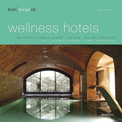 Imagen de archivo de Best Designed Wellness Hotels (English and German Edition) a la venta por Michael Lyons