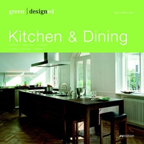 Beispielbild fr green designed: Kitchen & Dining: Cookery. Tableware. Interior zum Verkauf von medimops