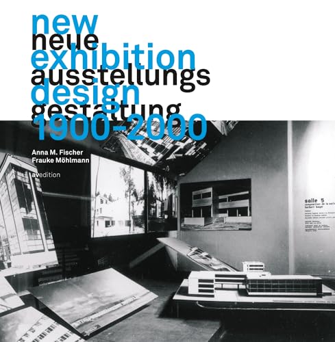 Stock image for New Exhibition Design 1900-2000 / Neue Ausstellungsgestaltung for sale by ANARTIST