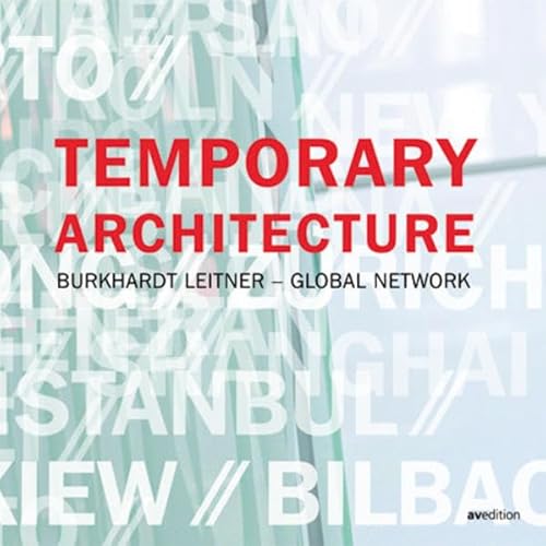 Beispielbild fr Temporary Architecture: Burkhardt Leitner Global Network zum Verkauf von Books From California