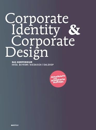 Stock image for Corporate Identity und Corporate Design: Erweiterte Neuauflage for sale by medimops