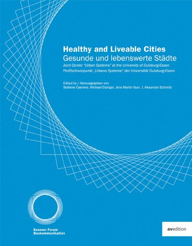 Gesunde und lebenswerte Städte; Healthy and Liveable Cities Profilschwerpunkt `Urbane Systeme` de...