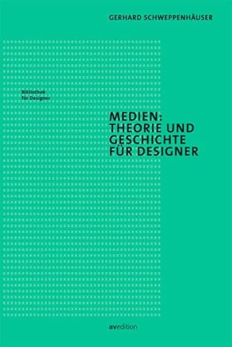 Beispielbild fr Medien: Theorie und Geschichte fr Designer (Bibliothek fr Designer) zum Verkauf von medimops