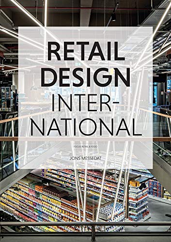 9783899862911: Retail Design International: Components, Spaces, Buildings. Focus. Retail & Food (Vol.4)