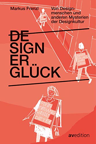 Beispielbild fr Designerglck: Von Designmenschen und anderen Mysterien der Designkultur zum Verkauf von medimops