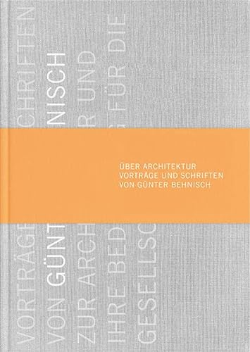 Beispielbild fr ber Architektur: Vortrge und Schriften von Gnter Behnisch zum Verkauf von medimops