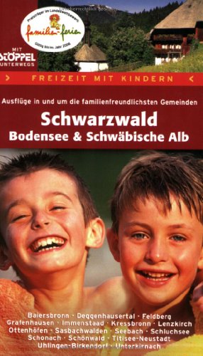 Stock image for Freizeit mit Kindern - Schwarzwald, Bodensee, Schwbische Alb. Ausflge in und um die familienfreund for sale by medimops