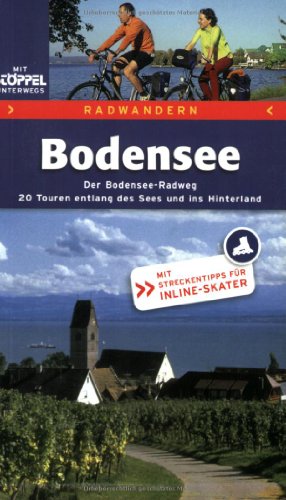 Beispielbild fr Radwandern Bodensee. Der Bodenseeradweg. 21 Touren entlang des Sees und ins Hinterland. Mit Strecken zum Verkauf von medimops