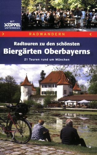 Beispielbild fr Biergarten-Radelbuch Oberbayern. Radwandern. Mit vielen Tipps und Infos fr mehr Radelspa zum Verkauf von medimops