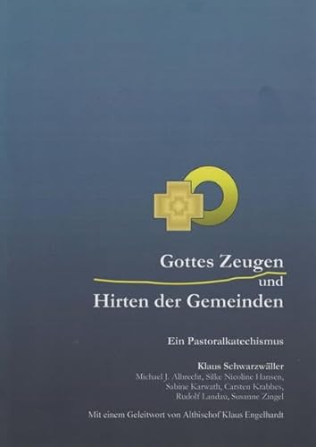 9783899910889: Gottes Zeugen und Hirten der Gemeinden.: Ein Pastoralkatechismus.