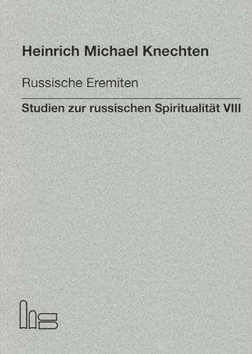 Beispielbild fr Russische Eremiten.: Studien zur russischen Spiritualitt VIII. zum Verkauf von medimops