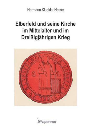 9783899911473: Hesse, H: Elberfeld und seine Kirche im Mittelalter und im D