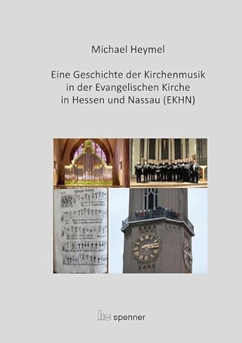 9783899911787: Eine Geschichte der Kirchenmusik in der Evangelischen Kirche in Hessen und Nassau (EKHN)