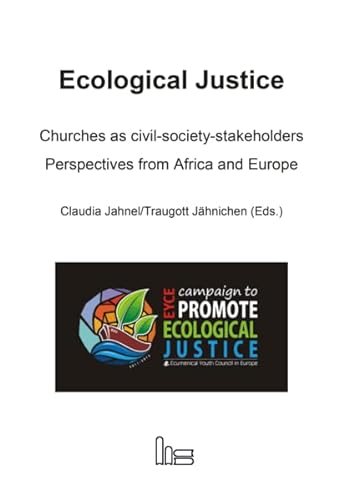 9783899912609: Ecological Justice: Churches as civil-society-stakeholders - Perspectives from Afrika and Europe
