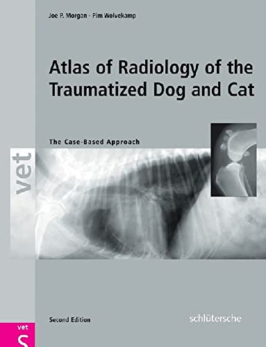 Stock image for Atlas of Radiology of the Traumatized Dog and Cat: The Case Based Approach for sale by Revaluation Books