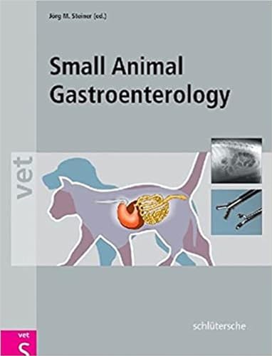 Beispielbild fr Small Animal Gastroenterology [Hardcover] Jrg M. Steiner zum Verkauf von BUCHSERVICE / ANTIQUARIAT Lars Lutzer