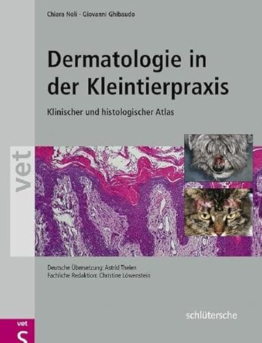 Stock image for Dermatologie in der Kleintierpraxis. Klinischer und histologischer Atlas for sale by medimops