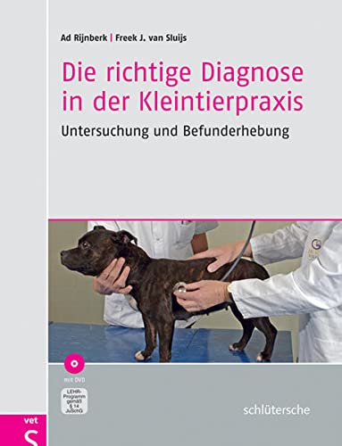Imagen de archivo de Die richtige Diagnose in der Kleintierpraxis: Untersuchung und Befunderhebung a la venta por medimops