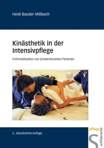 Beispielbild fr Kinsthetik in der Intensivpflege: Frhmobilisation von schwerstkranken Menschen zum Verkauf von medimops