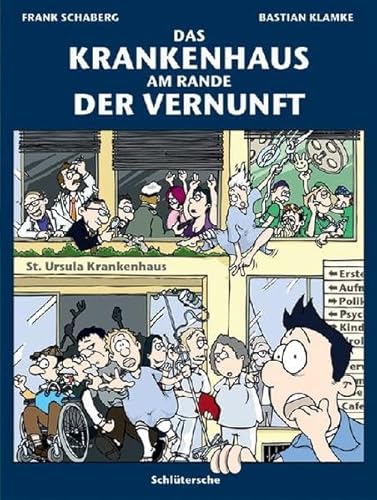 Das Krankenhaus am Rande der Vernunft - Frank Schaberg