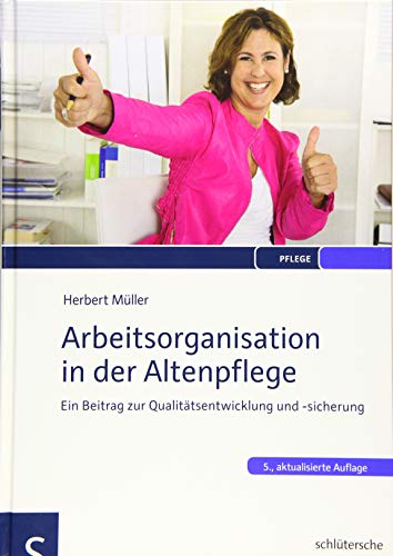 9783899933376: Arbeitsorganisation in der Altenpflege: Ein Beitrag zur Qualittsentwicklung und -sicherung