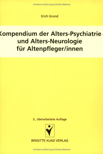 9783899934014: Kompendium der Alters-Psychiatrie und Alters-Neurologie fr Altenpfleger/innen.