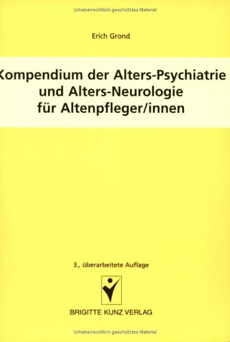 Stock image for Kompendium der Alters-Psychiatrie und Alters-Neurologie fr Altenpfleger innen for sale by medimops