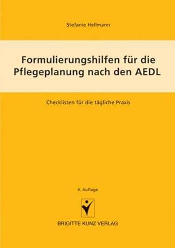 9783899934229: Formulierungshilfen fr die Pflegeplanung nach den AEDL: Checklisten fr die tgliche Praxis