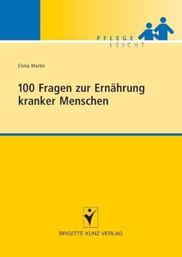 Stock image for 100 Fragen zur Ernhrung kranker Menschen for sale by medimops