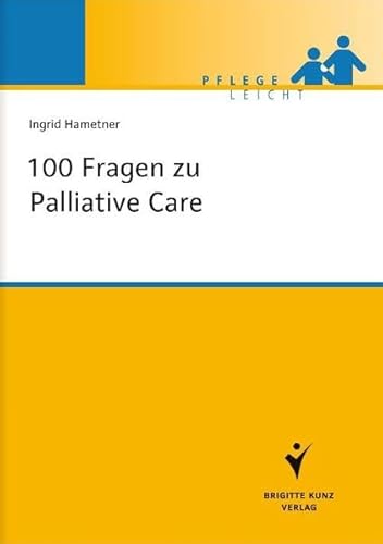 Beispielbild fr 100 Fragen zu Palliative Care zum Verkauf von medimops