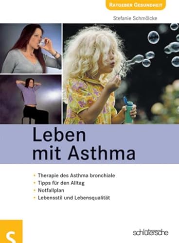 Beispielbild fr Leben mit Asthma: Therapie des asthma bronchiale, Tipps fr den Alltag, Notfallplan, Lebenstil und Lebensqualitt zum Verkauf von medimops