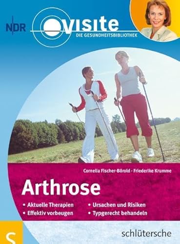 Arthrose: Visite Die Gesundheitsbibliothek - Cornelia, Fischer-Börold und Krumme Friederike