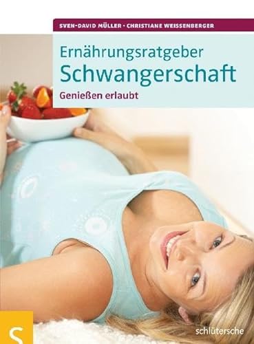 Stock image for Ernhrungsratgeber Schwangerschaft. Genieen erlaubt! for sale by medimops