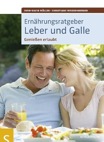 Ernährungsratgeber Leber und Galle. Genießen erlaubt - Sven-David Müller, Christiane Weißenberger