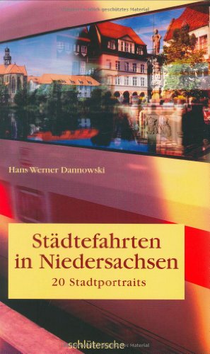Beispielbild fr Stdtefahrten in Niedersachsen: 20 Stadtportraits zum Verkauf von medimops