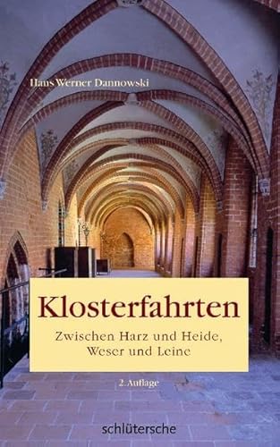 9783899936612: Klosterfahrten. Zwischen Harz und Heide, Weser und Leine