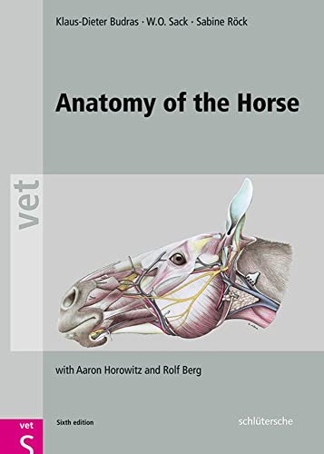 Anatomy of the Horse (9783899936667) by Budras, Klaus-Dieter; Sack, W.O.; RÃ¶ck, Sabine