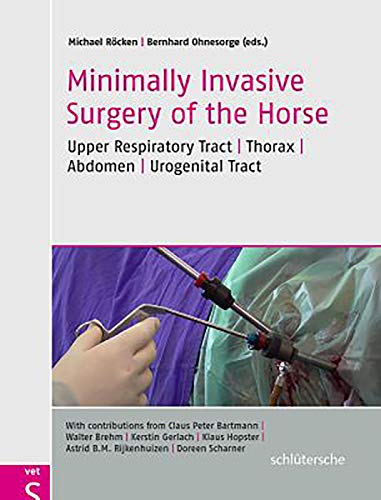 9783899936803: Minimally Invasive Surgery of the Horse: Upper Respiratory Tract, Thorax, Abdomen, Urogenital Tract