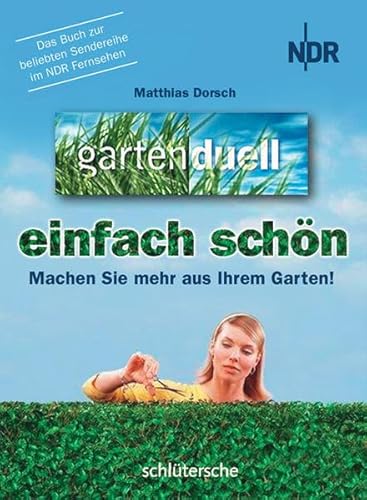 Stock image for gartenduell - einfach schn: Machen Sie mehr aus Ihrem Garten! for sale by Buchstube Tiffany