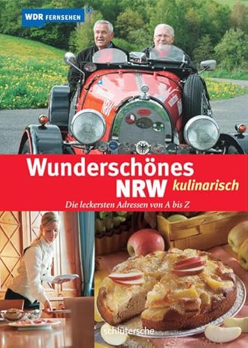 Beispielbild fr Wunderschnes NRW kulinarisch. Die leckersten Adressen des Landes von A bis Z zum Verkauf von medimops